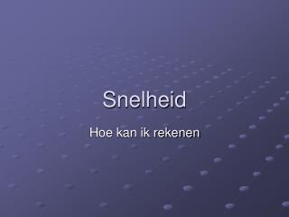 snelheid