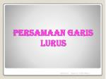 Persamaan Garis Lurus - slide 1