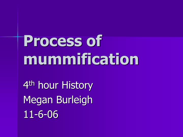 process of mummification