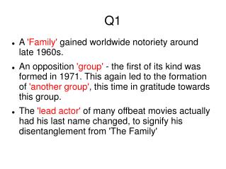 A 'Family' gained worldwide notoriety around late 1960s.