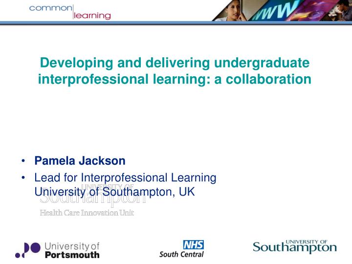 developing and delivering undergraduate interprofessional learning a collaboration
