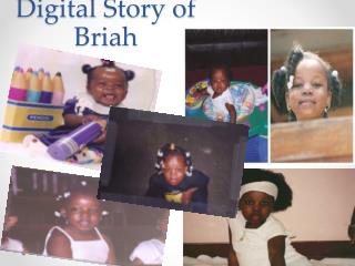 Digital Story of Briah