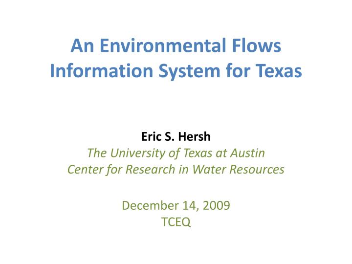 an environmental flows information system for texas