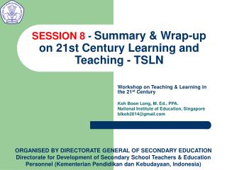 SESSION 8 - Summary &amp; Wrap-up on 21st Century Learning and Teaching - TSLN