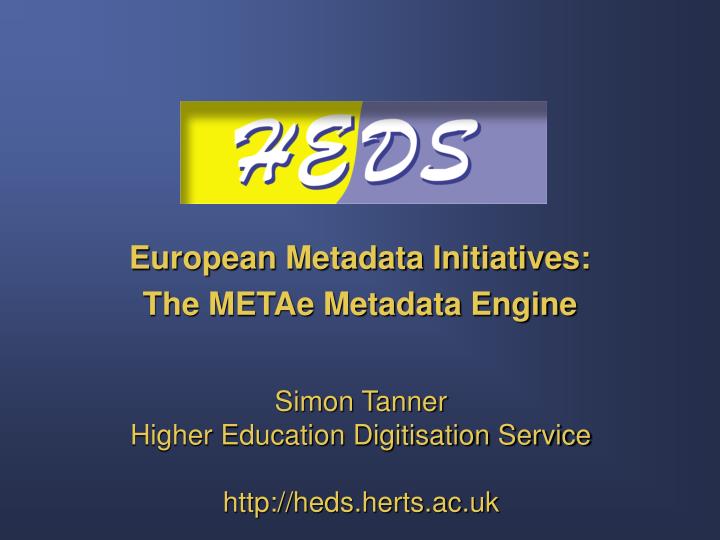 european metadata initiatives the metae metadata engine