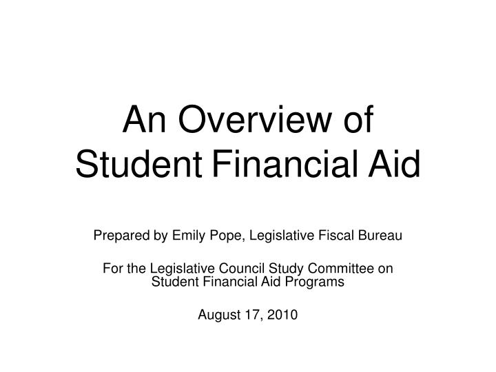 an overview of student financial aid