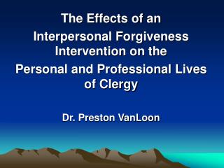 The Effects of an Interpersonal Forgiveness Intervention on the