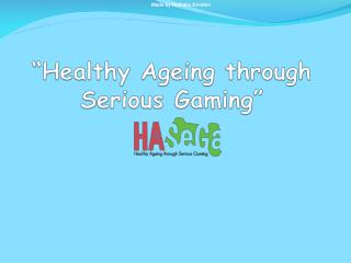 healthy ageing through serious gaming