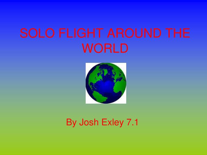 solo flight around the world