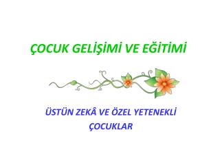 ocuk gel m ve e t m