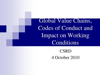 Global Value Chains, Codes of Conduct and Impact on Working Conditions