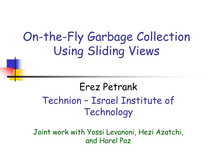 on the fly garbage collection using sliding views