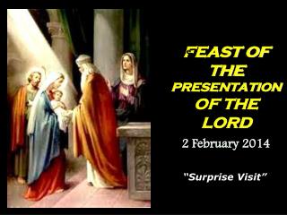 FEAST OF THE PRESENTATION OF THE LORD