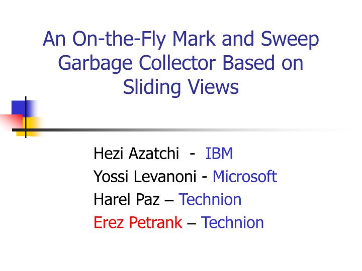 an on the fly mark and sweep garbage collector based on sliding views