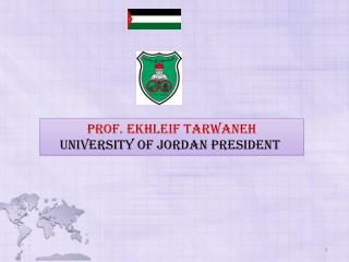 Prof. Ekhleif tarwaneh university of Jordan President