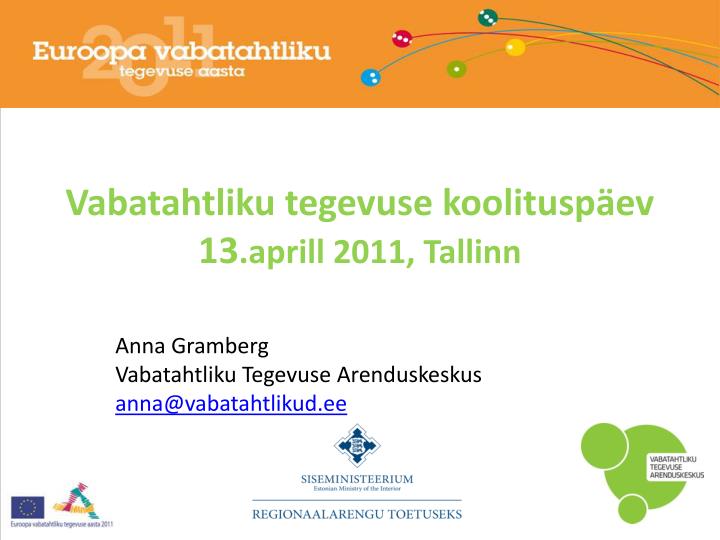 vabatahtliku tegevuse koolitusp ev 13 aprill 2011 tallinn