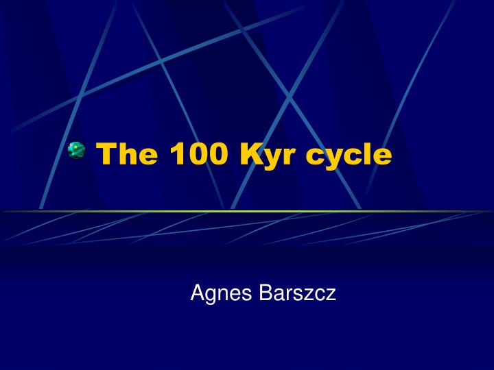 the 100 kyr cycle