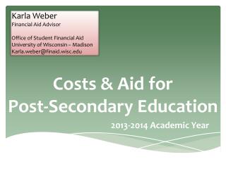 Costs &amp; Aid for Post-Secondary Education