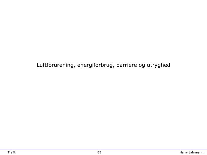 luftforurening energiforbrug barriere og utryghed