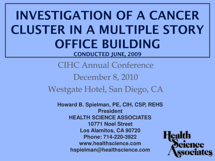 investigation of a cancer cluster in a multiple story office building conducted june 2009
