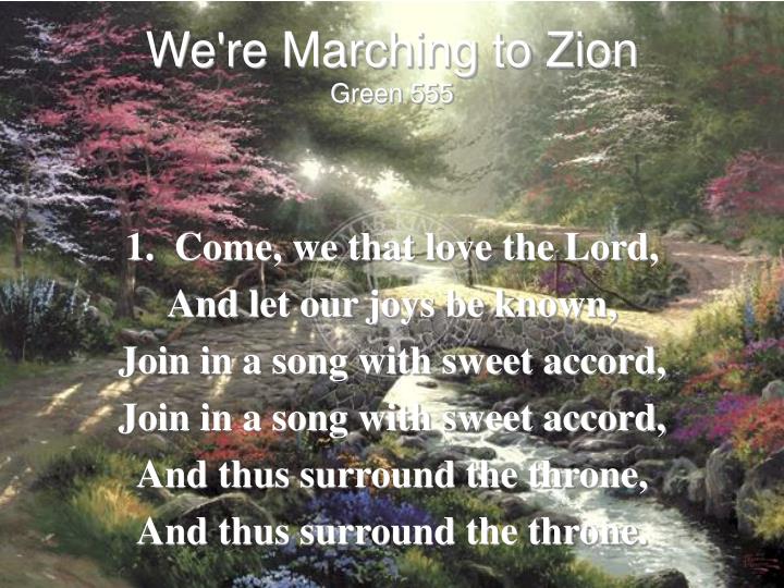 we re marching to zion