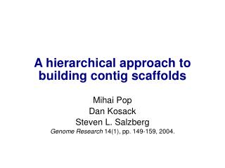 A hierarchical approach to building contig scaffolds