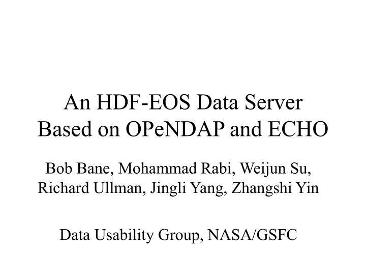 an hdf eos data server based on opendap and echo