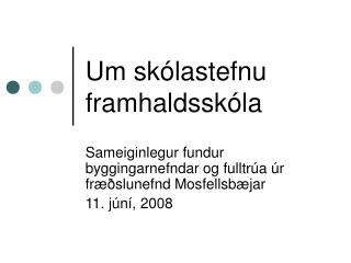 um sk lastefnu framhaldssk la