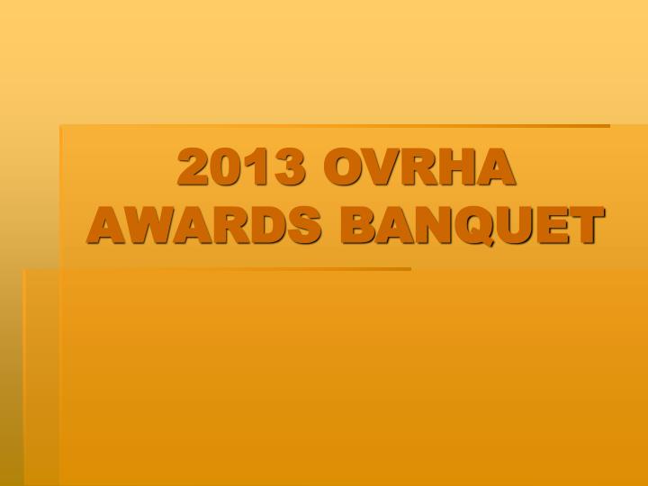 2013 ovrha awards banquet