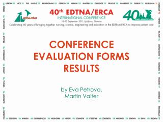 CONFERENCE EVALUATION FORMS RESULTS