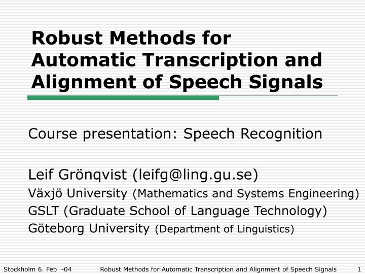 robust methods for automatic transcription and alignment of speech signals