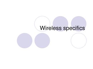 Wireless specifics