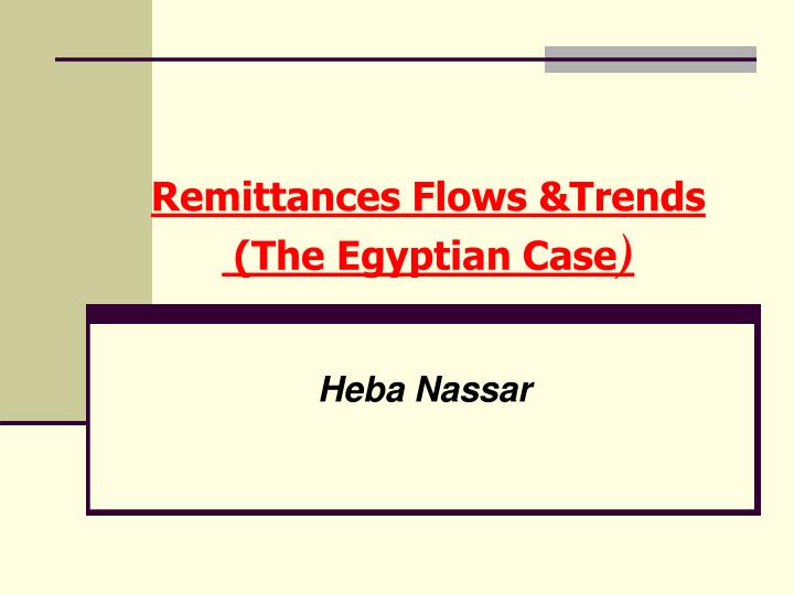remittances flows trends the egyptian case