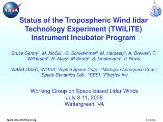 Working Group on Space-based Lidar Winds July 8-11, 2008 Wintergreen, VA