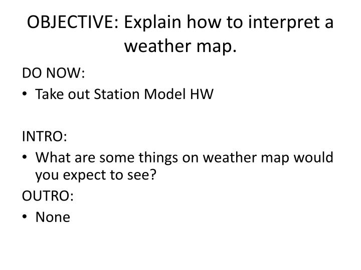 objective explain how to interpret a weather map