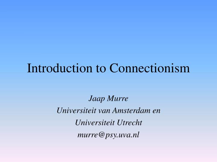 introduction to connectionism