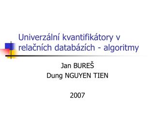 univerz ln kvantifik tory v rela n ch datab z ch algoritmy