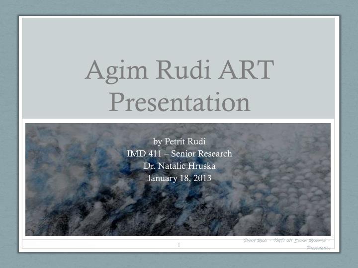 agim rudi art presentation