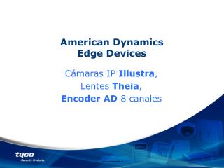 American Dynamics Edge Devices