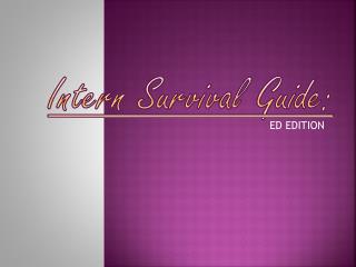 Intern Survival Guide :