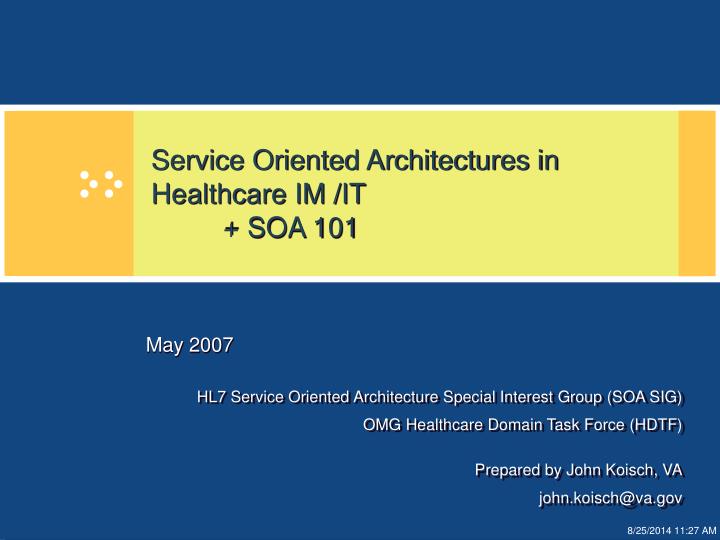 service oriented architectures in healthcare im it soa 101