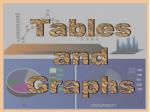 Tables and Graphs - slide 1