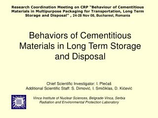 Behaviors of Cementitious Materials in Long Term Storage and Disposal