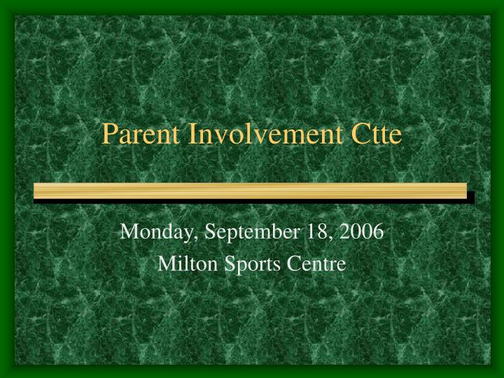 parent involvement ctte