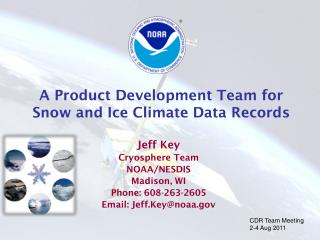 A Product Development Team for Snow and Ice Climate Data Records