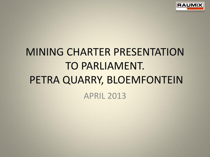 mining charter presentation to parliament petra quarry bloemfontein
