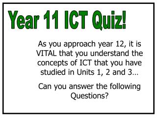 Year 11 ICT Quiz!