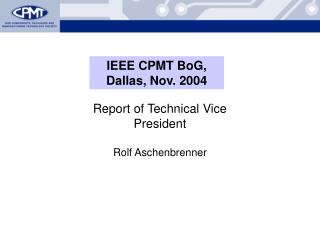 Report of Technical Vice President Rolf Aschenbrenner