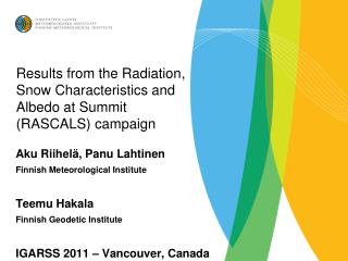Results from the Radiation , Snow Characteristics and Albedo at Summit (RASCALS) campaign