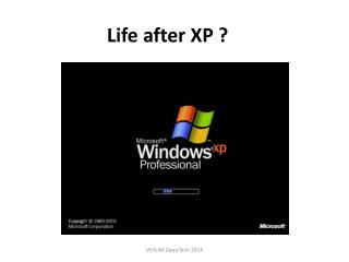 Life after XP ?